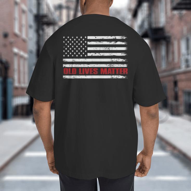Old Lives Matter Tshirt 60th Birthday For Men 50th Dad Big And Tall Men's T-Shirt Back Print