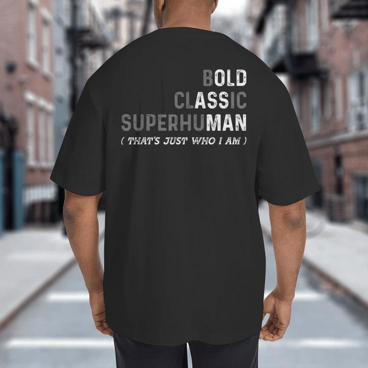 Old Man Gag Dad Father's Day Husband Birthday Grandpa Big And Tall Men's T-Shirt Back Print