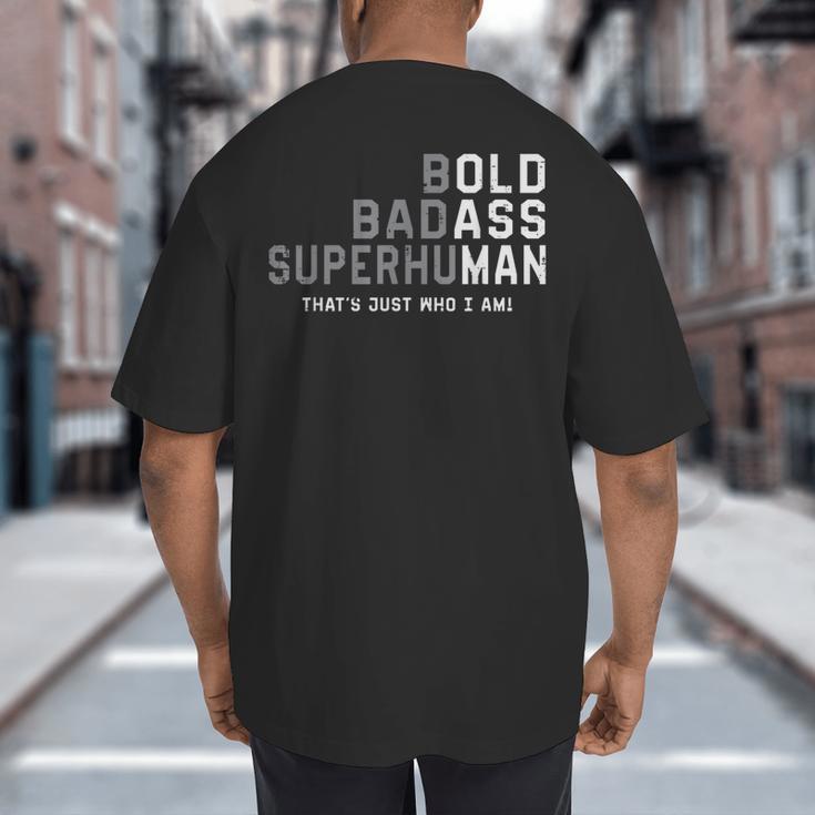 Old Man Saying Gag Fathers Day Birthday Dad Men Big And Tall Men's T-Shirt Back Print