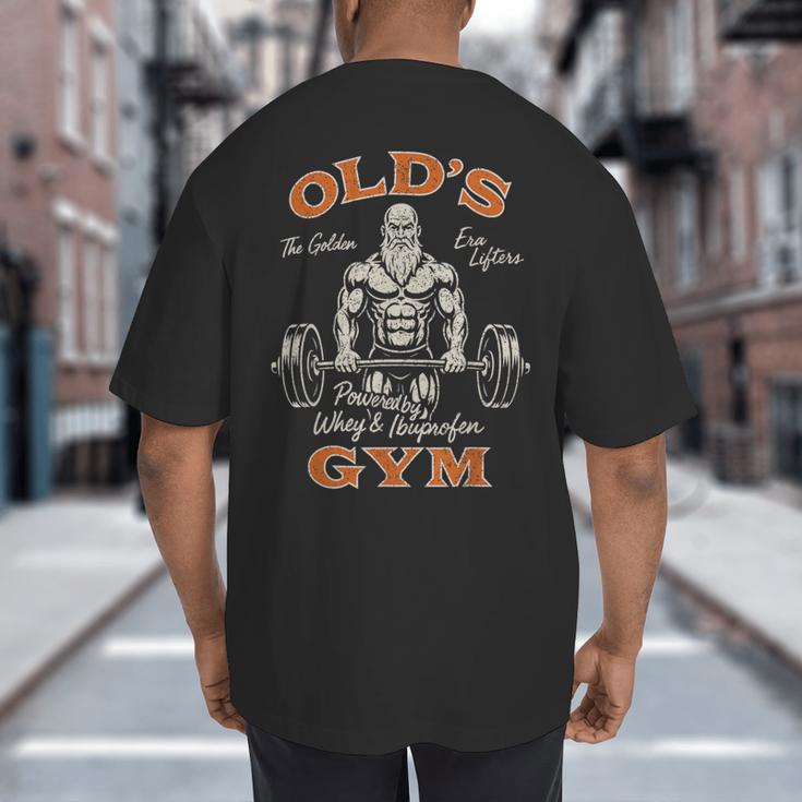 Old's Gym Logo Workout Dad Grandpa Weightlifting Old Men Gym Big And Tall Men's T-Shirt Back Print
