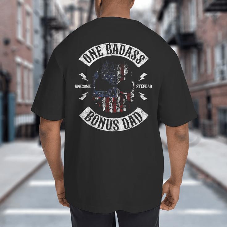 One Badass Bonus Stepdad Birthday Step Dad Big And Tall Men's T-Shirt Back Print