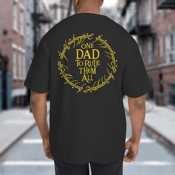 ONE DAD TO RULE THEM ALL Big And Tall Men's T-Shirt Back Print