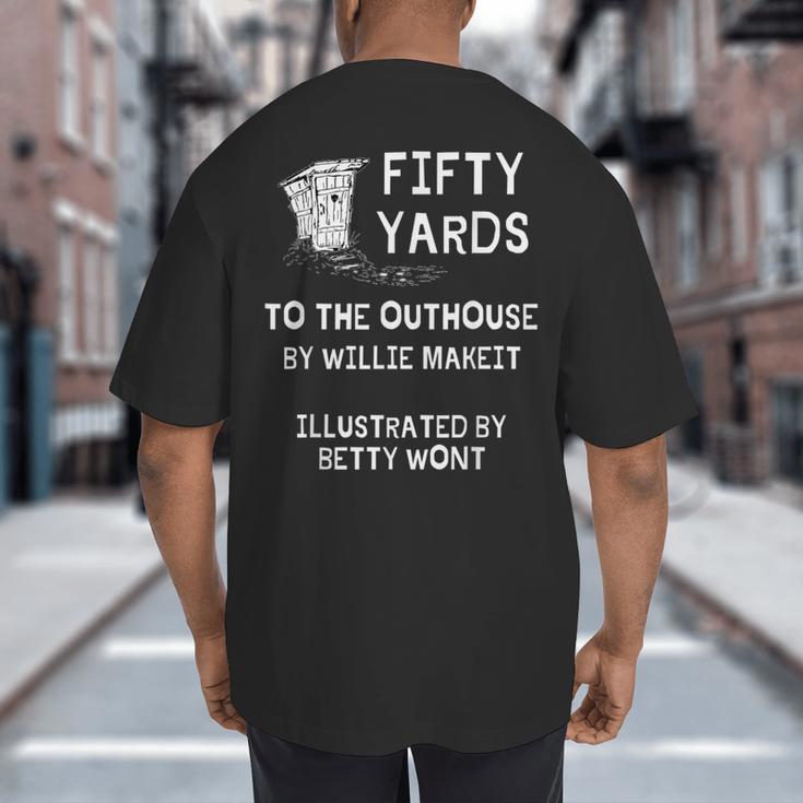 Outhouse Dad Guy Pun Humor Redneck Potty Joke Gag Big And Tall Men's T-Shirt Back Print