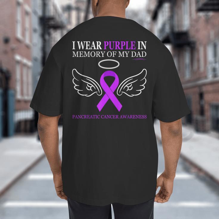 Pancreatic Cancer I Wear Purple In Memory Of My Dad Big And Tall Men's T-Shirt Back Print