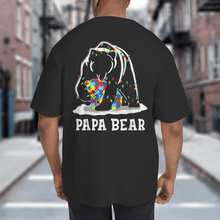 Papa Bear Autism Awareness Autism Matching Family Dad Big And Tall Men's T-Shirt Back Print