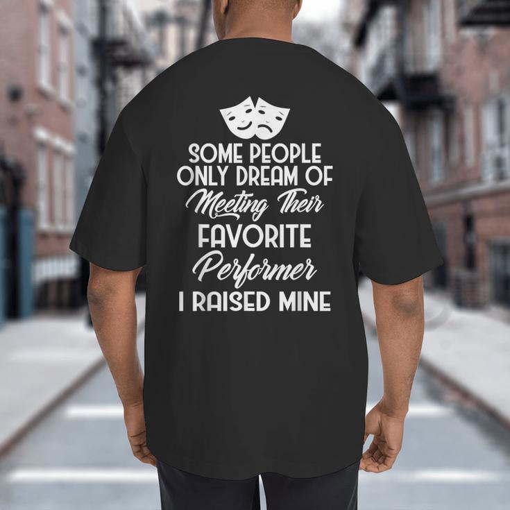 For Parents Of Actors And Actresses Drama Mom And Dad Big And Tall Men's T-Shirt Back Print