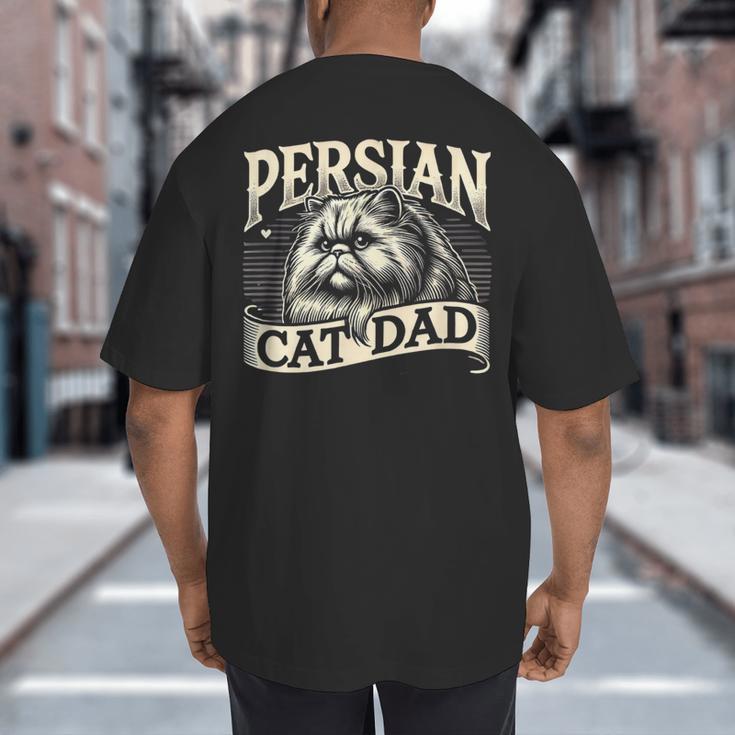 Persian Cat Dad Persian Cats Persian Cat Lover Big And Tall Men's T-Shirt Back Print Persian Cat Dad Persian Cats Persian Cat Lover Big And Tall Men's T-Shirt Back Print
