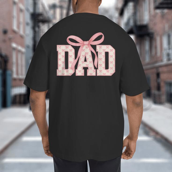 Pink Bow Dad Dad Life Best Dad Ever Father's Day Tees Big And Tall Men's T-Shirt Back Print