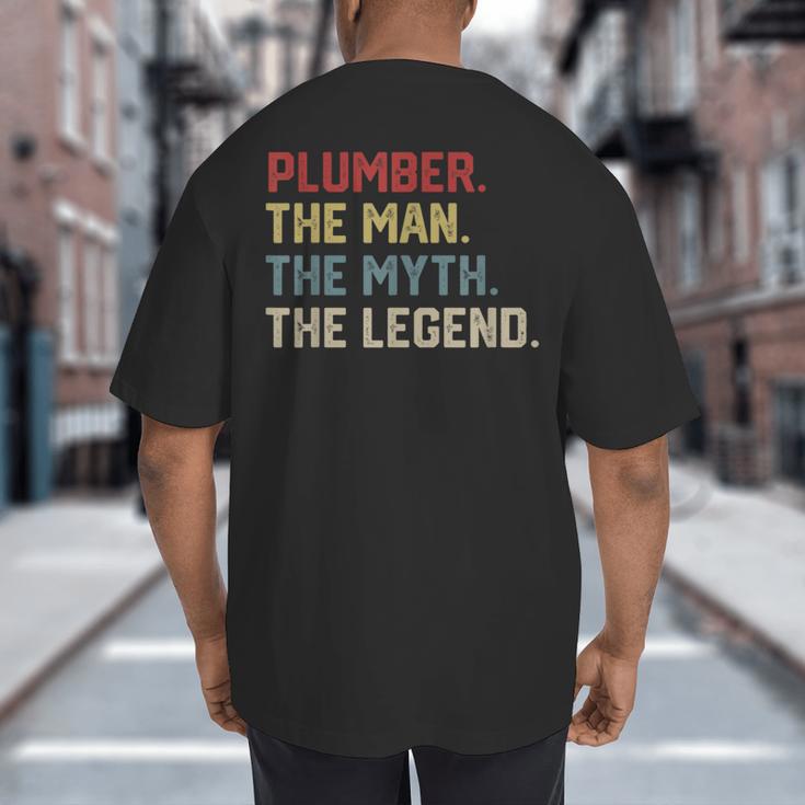 Plumber The Man The Myth The Legend Dad Hero Big And Tall Men's T-Shirt Back Print