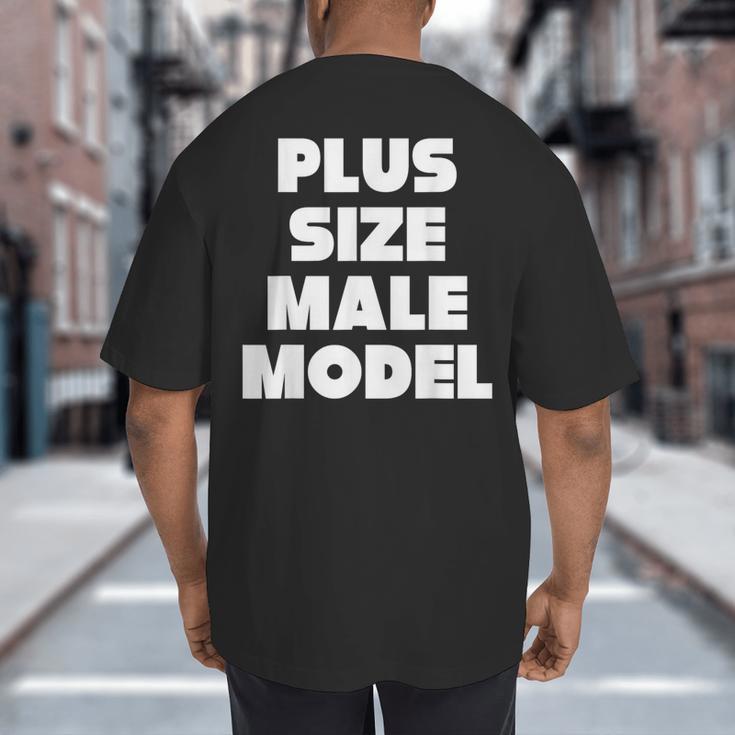 Plus Size Male Model Fat Guy Or Dad BOD Big And Tall Men's T-Shirt Back Print