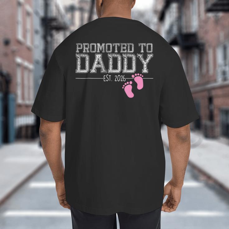 Promoted To Daddy Est 2026 Shirt New Daddy New Dad Big And Tall Men's T-Shirt Back Print