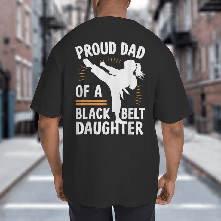 Proud Dad Of A Belt Daughter Big And Tall Men's T-Shirt Back Print Proud Dad Of A Belt Daughter Big And Tall Men's T-Shirt Back Print