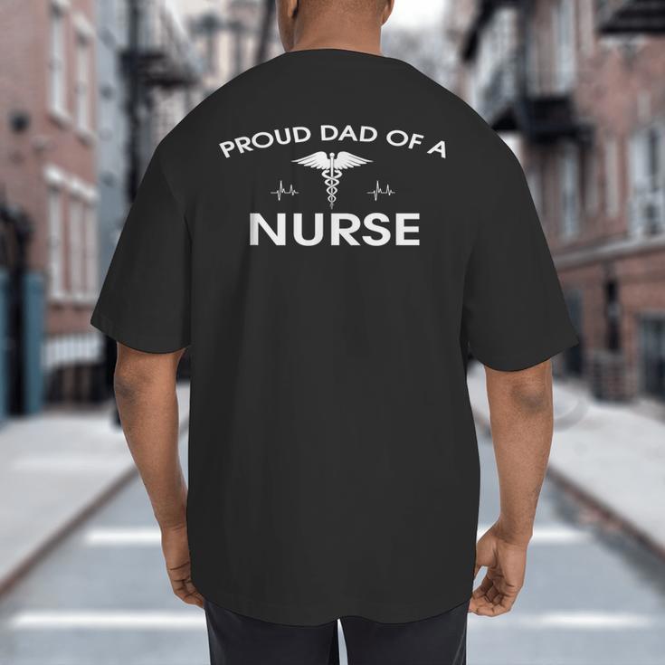 Proud Dad Of A Nurse Father's Day Shirt For Dad Big And Tall Men's T-Shirt Back Print
