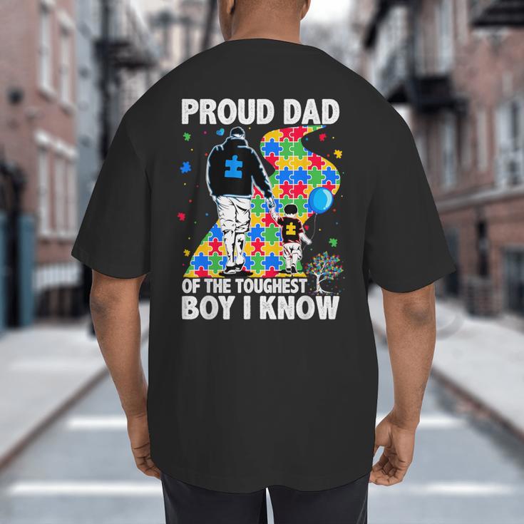 Proud Dad Of The Toughest Boy Autism Awareness Father Autism Big And Tall Men's T-Shirt Back Print