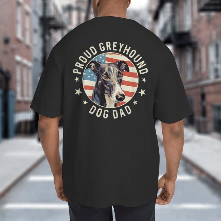 Proud Greyhound Dad American Flag Patriotic Greyhound Dad Big And Tall Men's T-Shirt Back Print