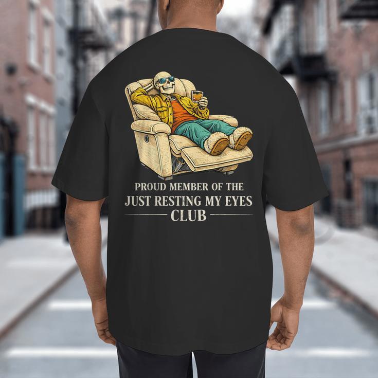 Proud Member Of The Just Resting My Eyes Club Dad Big And Tall Men's T-Shirt Back Print