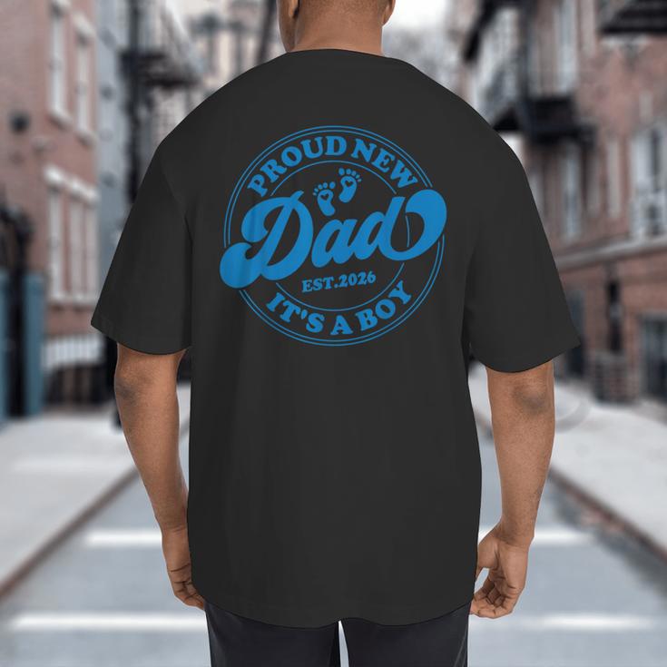 Proud New Daddy It's A Boy Dad To Be 1st Time Father Big And Tall Men's T-Shirt Back Print