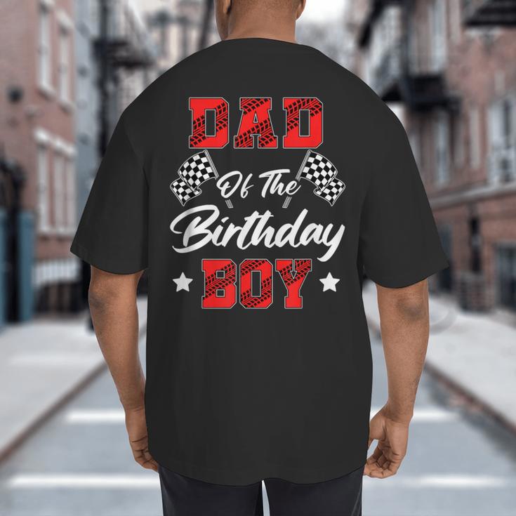 Race Car Dad Of The Birthday Boy Racing Family Pit Crew Big And Tall Men's T-Shirt Back Print