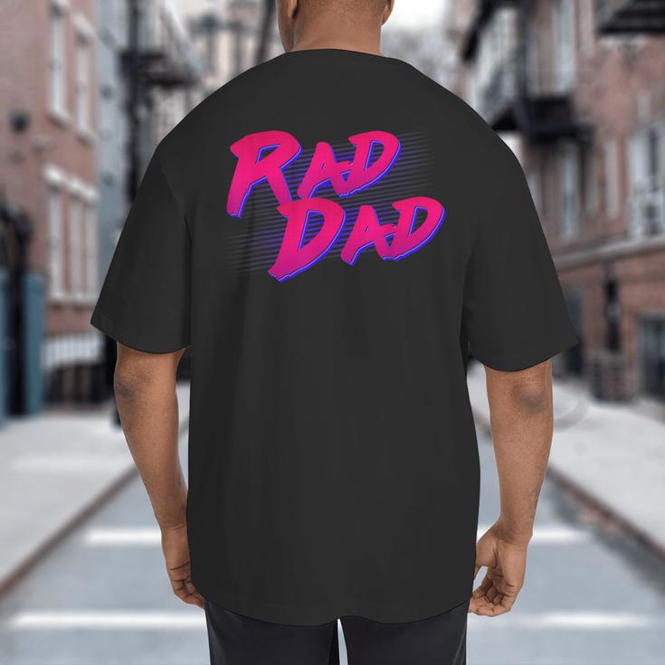 Rad Dad Retro Big And Tall Men's T-Shirt Back Print Rad Dad Retro Big And Tall Men's T-Shirt Back Print