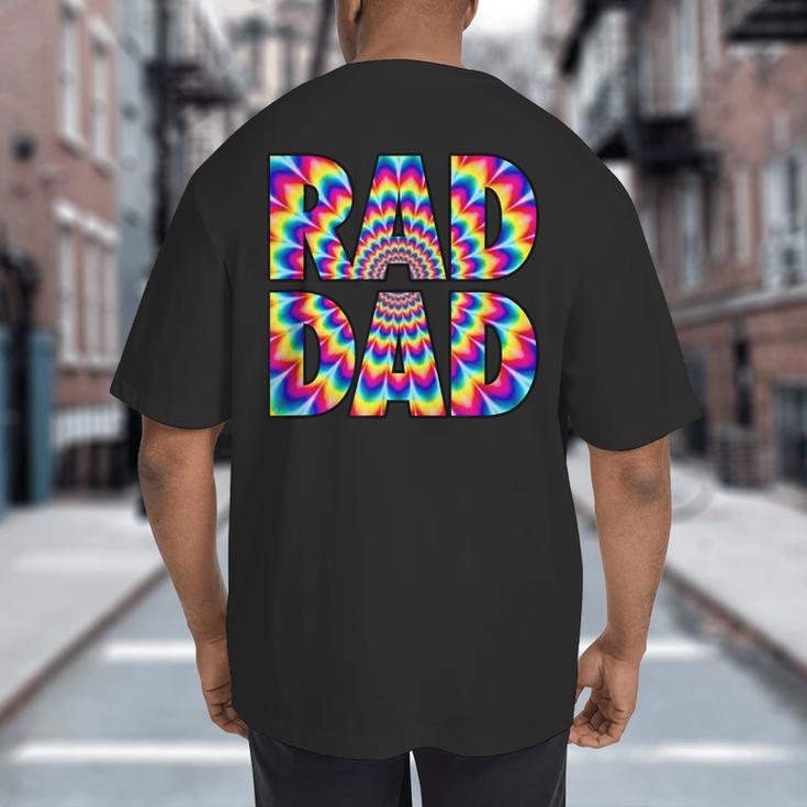 Rad Dad Trippy Hippie Tie-Dye Rainbow 70s Vibes Novelty Big And Tall Men's T-Shirt Back Print Rad Dad Trippy Hippie Tie-Dye Rainbow 70s Vibes Novelty Big And Tall Men's T-Shirt Back Print