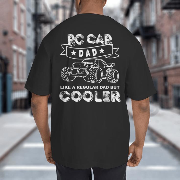 RC Car Dad RC Racing RC Cars Off-Road Big And Tall Men's T-Shirt Back Print