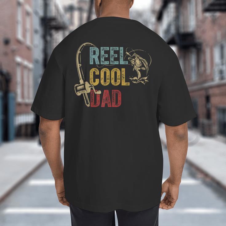 Reel Cool Dad Fishing Shirt Father's Day Fisherman Big And Tall Men's T-Shirt Back Print