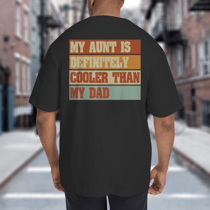 Retro Niece Nephew Auntie My Aunt Is Cooler Than My Dad Big And Tall Men's T-Shirt Back Print