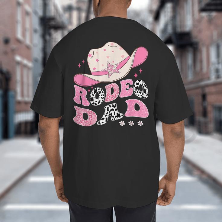 Rodeo Dad Pink Cowgirl 1St Birthday Family Matching Big And Tall Men's T-Shirt Back Print