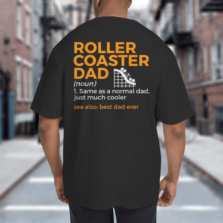 Roller Coaster Dad Definition Best Dad Ever Big And Tall Men's T-Shirt Back Print