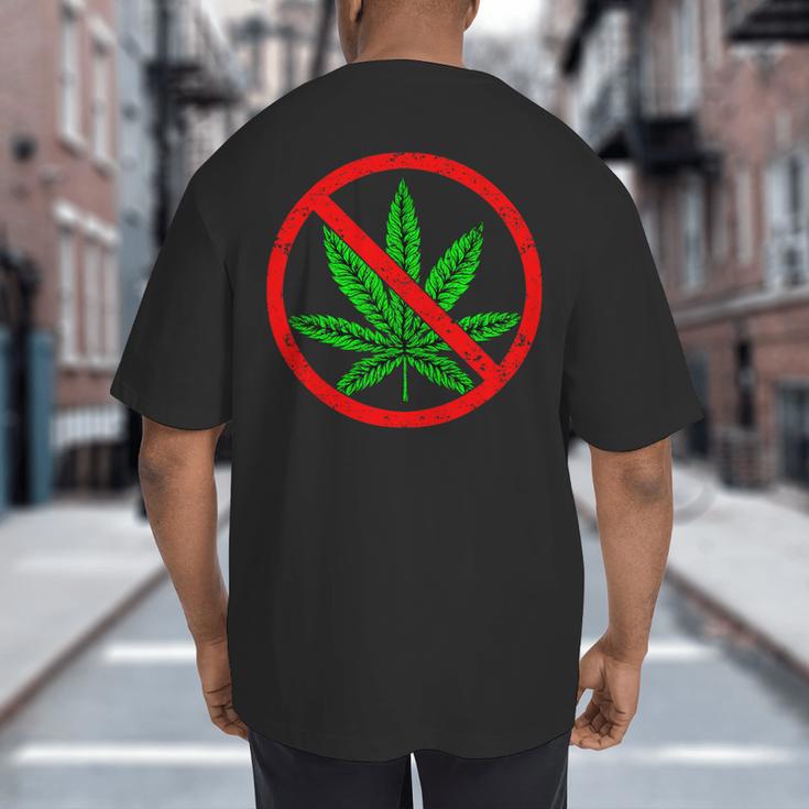 Say No Cannabis Anti-Marijuana Retro Weed Parent Dad Mom Big And Tall Men's T-Shirt Back Print