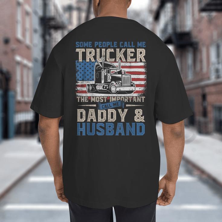 Semi Truck Driver Trucker Daddy Husband US American Flag Big And Tall Men's T-Shirt Back Print