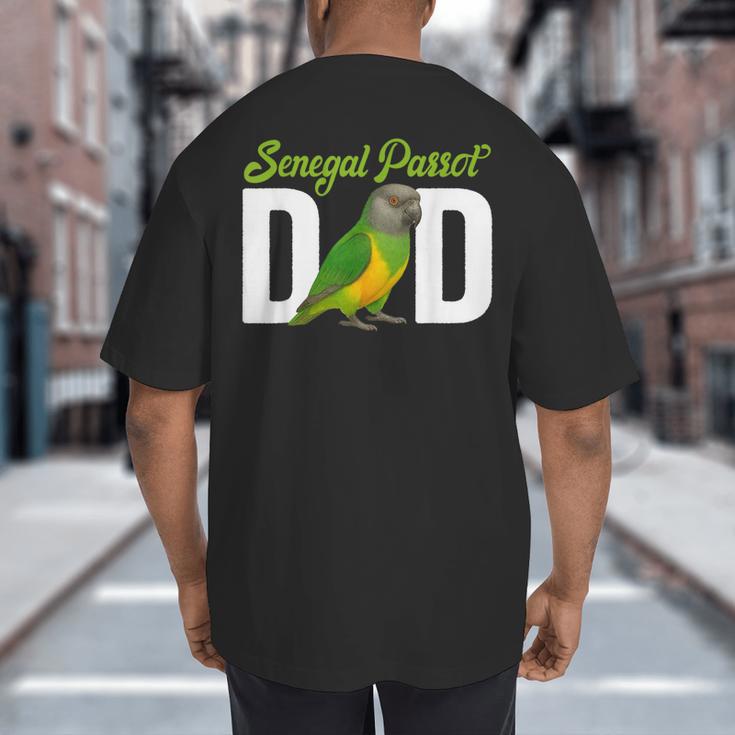 Senegal Parrot Dad Senegal Parrot Owner Senegal Parrot Lover Big And Tall Men's T-Shirt Back Print