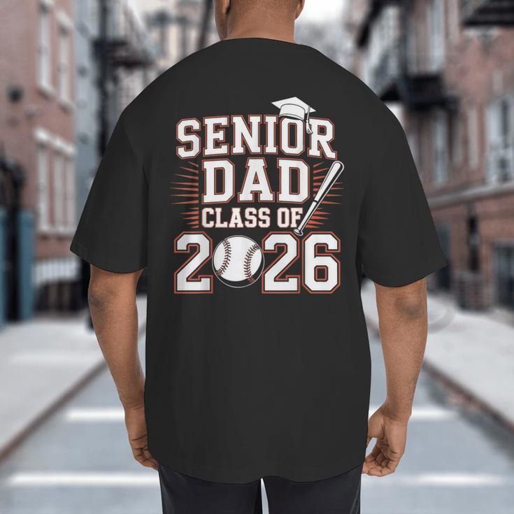 Senior Dad Class Of 2026 Graduate Baseball 2026 Graduation Big And Tall Men's T-Shirt Back Print