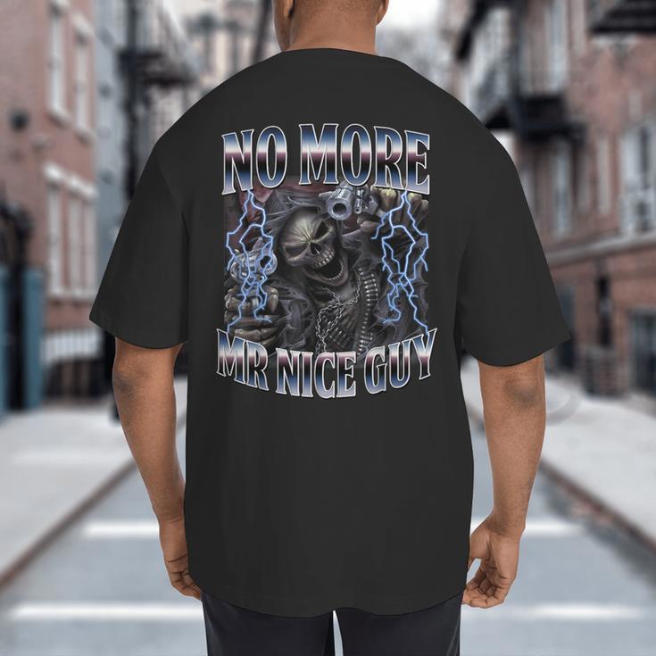 Skeleton No More Mr Nice Guy Meme Men Dad Papa Big And Tall Men's T-Shirt Back Print