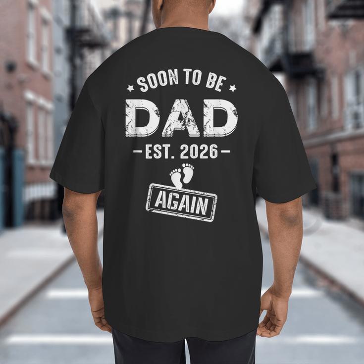 Soon To Be Dad Again Promoted To Dad Again 2026 Big And Tall Men's T-Shirt Back Print