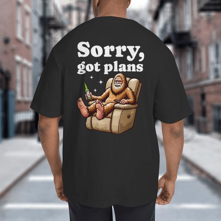 Sorry Got Plans Bigfoot Dad Humor Sasquatch Sayings Big And Tall Men's T-Shirt Back Print