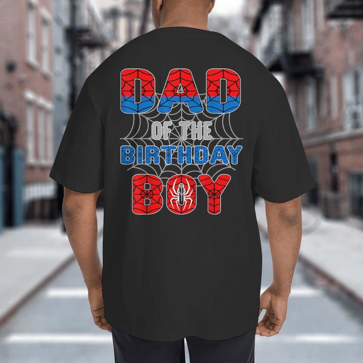 Spider Web Birthday Party Dad Of The Birthday Boy Big And Tall Men's T-Shirt Back Print