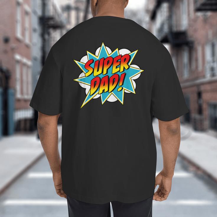Super Dad Comic Book Superhero Father's Day Big And Tall Men's T-Shirt Back Print Super Dad Comic Book Superhero Father's Day Big And Tall Men's T-Shirt Back Print