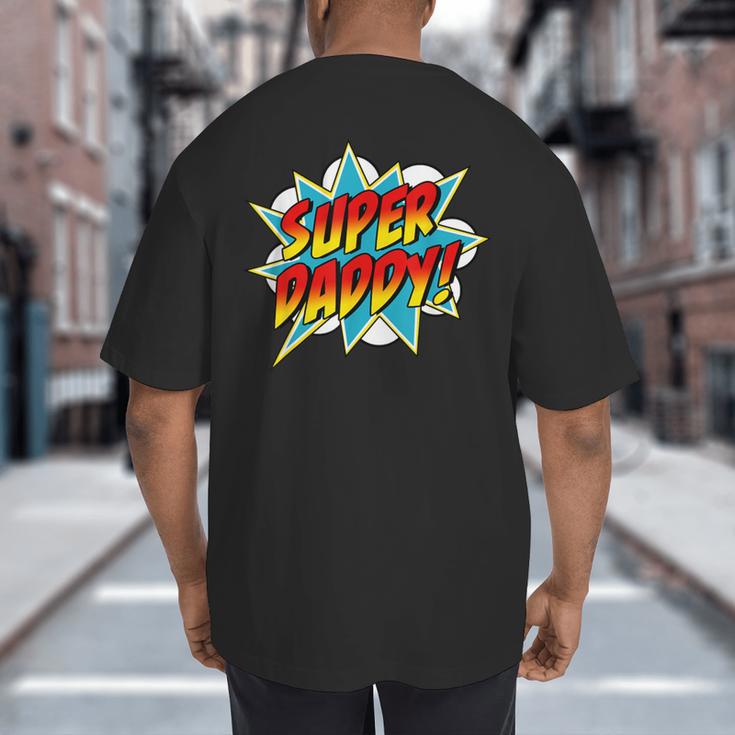 Super Daddy Comic Book Superhero Father's Day Big And Tall Men's T-Shirt Back Print