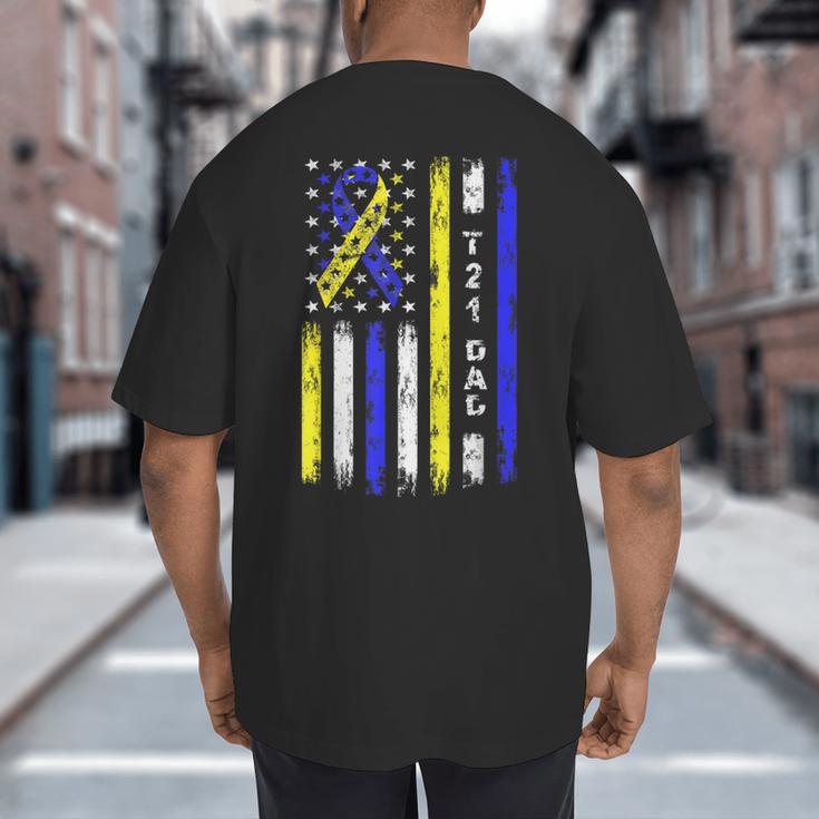 T21 Dad American Flag Down Syndrome Awareness Big And Tall Men's T-Shirt Back Print T21 Dad American Flag Down Syndrome Awareness Big And Tall Men's T-Shirt Back Print