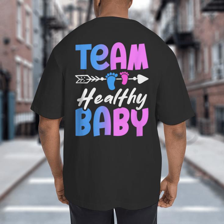 Team Healthy Baby Gender Reveal Pregnancy Mom Dad Big And Tall Men's T-Shirt Back Print