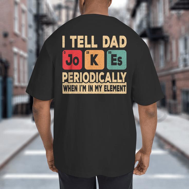 I Tell Dad Jokes Periodically Retro Papa Fathers Day Men Big And Tall Men's T-Shirt Back Print
