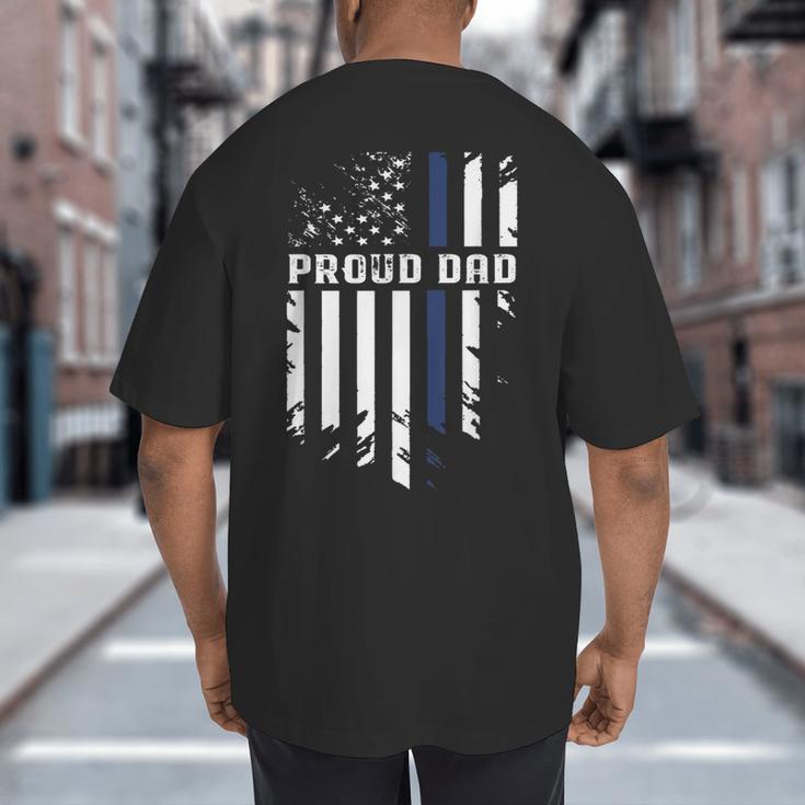 Thin Blue Line Proud Dad Police Family T-Shirt Big And Tall Men's T-Shirt Back Print Thin Blue Line Proud Dad Police Family T-Shirt Big And Tall Men's T-Shirt Back Print