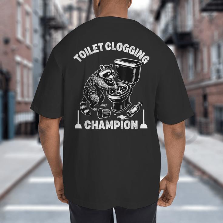 Toilet Clogging Champion Dad Joke Raccoon Trash Panda Big And Tall Men's T-Shirt Back Print