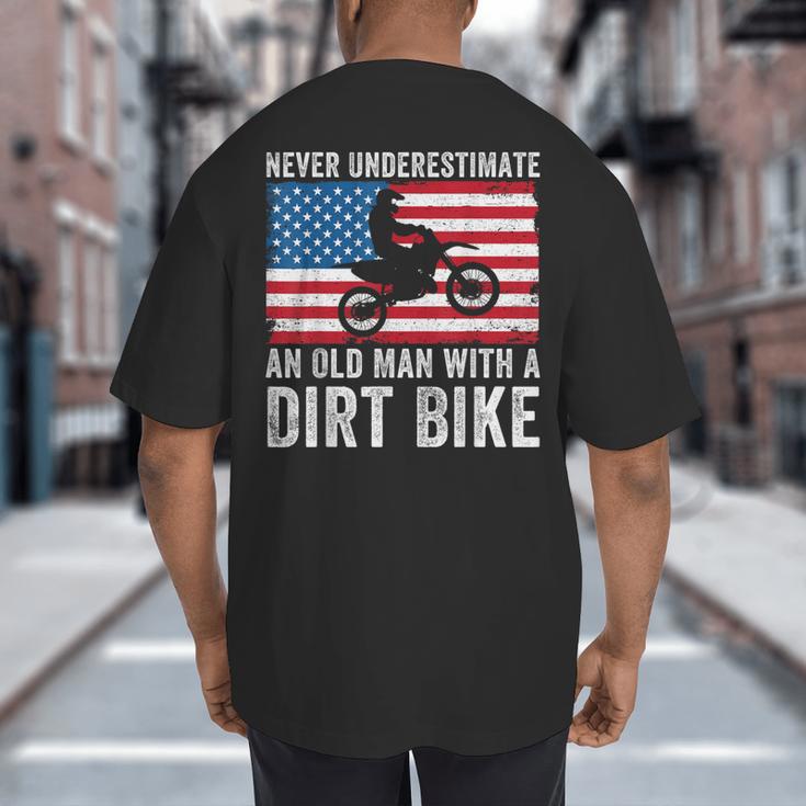Never Underestimate An Old Man With A Dirt Bike Grandpa Dad Big And Tall Men's T-Shirt Back Print