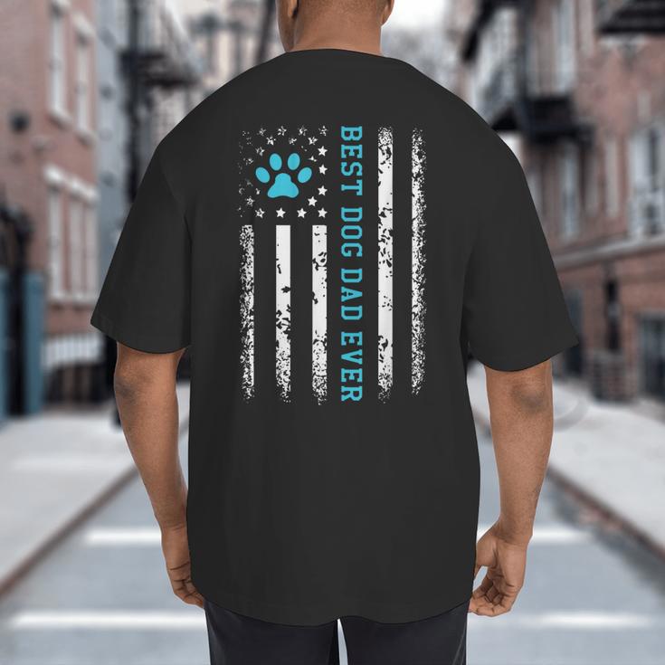 USA Flag Best Dog Dad Ever American Puppy Lover Paw Big And Tall Men's T-Shirt Back Print