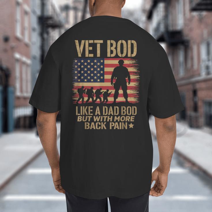 Vet Bod Like Dad Bod But With More Back Pain US Flag Veteran Big And Tall Men's T-Shirt Back Print Vet Bod Like Dad Bod But With More Back Pain US Flag Veteran Big And Tall Men's T-Shirt Back Print