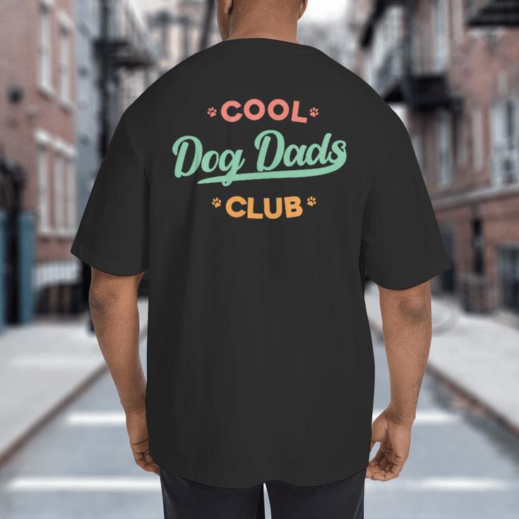 Vintage Cool Dog Dads Club Father's Day Dog Lover Big And Tall Men's T-Shirt Back Print
