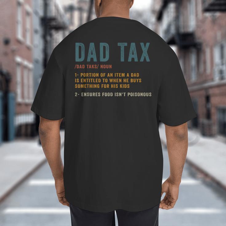 Vintage Dad Tax Definition Men Father's Day Big And Tall Men's T-Shirt Back Print