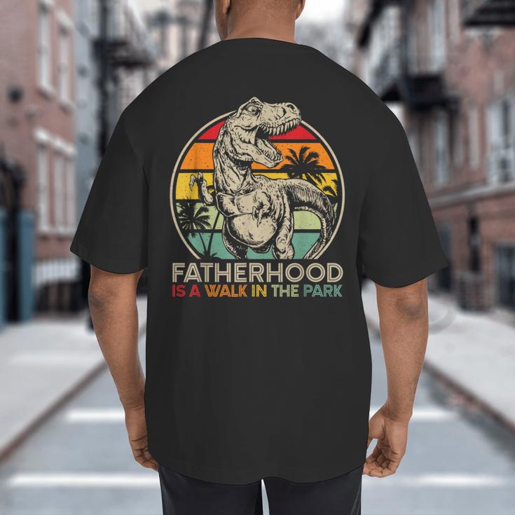 Vintage Fatherhood Is A Walk In The Park DadRex Dinosaur Big And Tall Men's T-Shirt Back Print